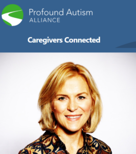 Profound Autism Alliance Caregivers Connected Meeting with Judith Ursitti